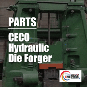 CECO Hydraulic Die Forger Parts
